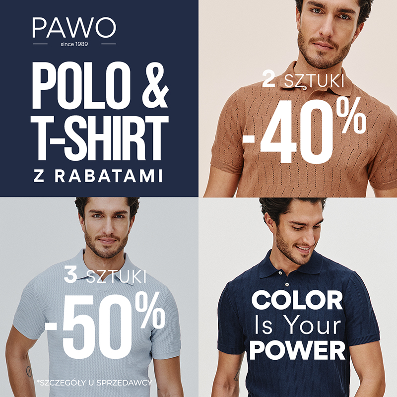 Grafika promocyjna marki PAWO przedstawia mężczyznę w różnych stylizacjach z kolorowymi koszulkami polo i T-shirtami. Kompozycja podzielona jest na cztery części – w każdej widoczny jest model w innym kolorze ubrania. Na grafice znajdują się hasła „POLO & T-SHIRT z rabatami” oraz „COLOR is your POWER”. Widoczna jest informacja o promocji: przy zakupie 2 sztuk obowiązuje rabat -40%, a przy 3 sztukach -50%. Całość utrzymana jest w nowoczesnej, wiosennej estetyce, podkreślającej kolor i styl.