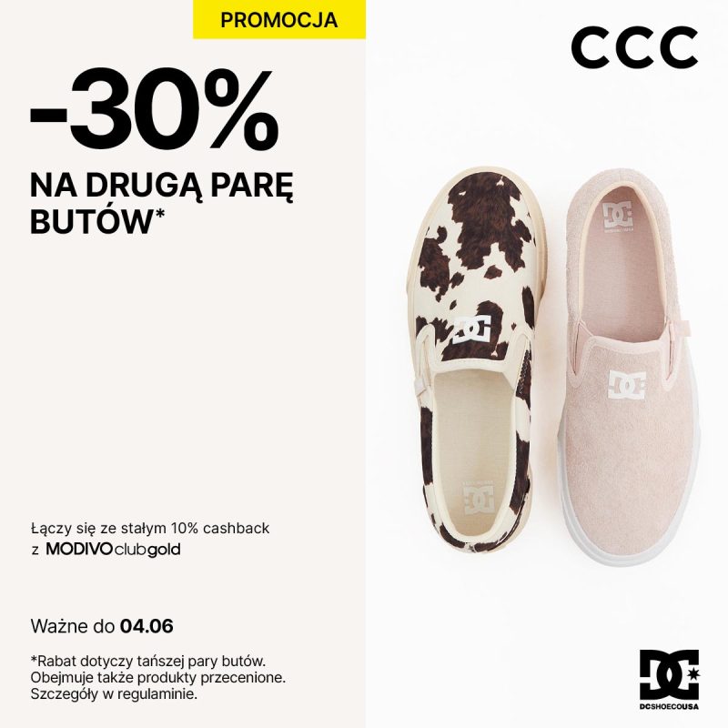 Grafika promocyjna CCC przedstawia dwie pary wsuwanych butów marki DC – jedne w beżowym kolorze, drugie w biało-brązowy wzór. Po lewej stronie widnieje informacja o promocji „-30% na drugą parę butów”. Dodatkowo podano, że oferta łączy się z cashbackiem MODIVO clubgold i obowiązuje do 4 czerwca.