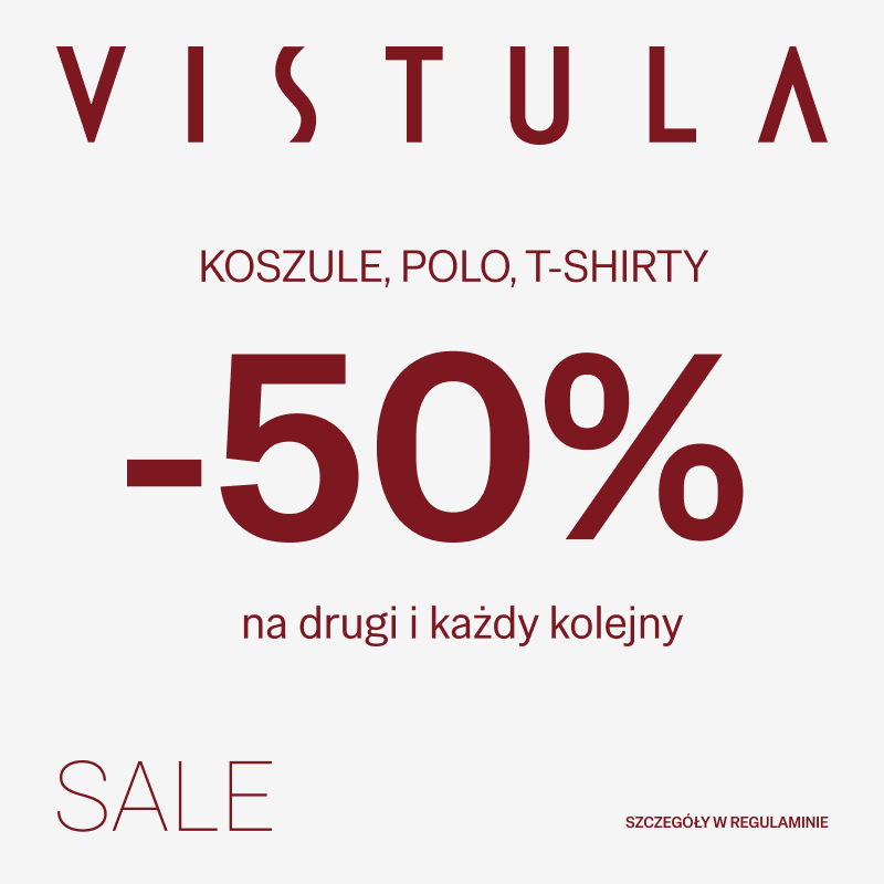 Grafika promocyjna marki VISTULA. Napisy -50% na drugą i każdą kolejną koszulę polo t-shirt.