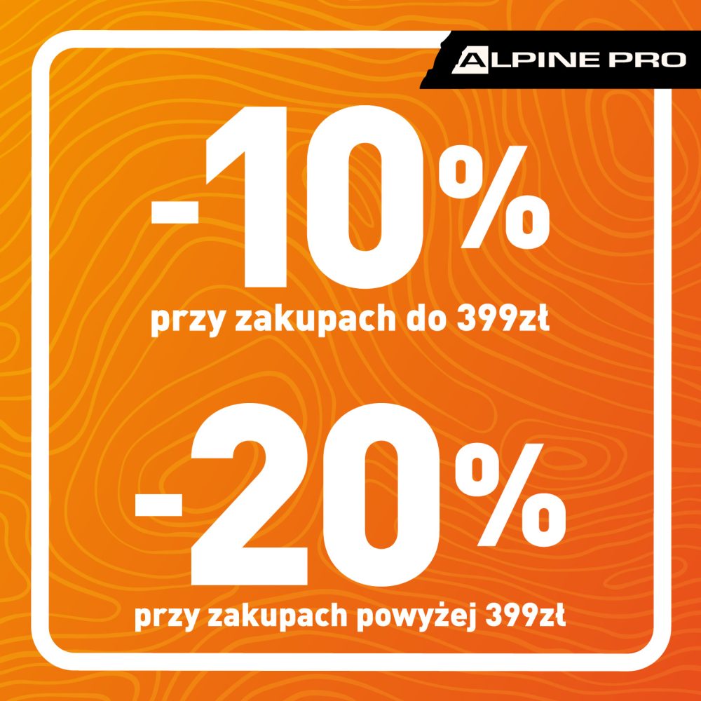 Grafika promocyjna ALPINE PRO. Na pomarańczowym tle z wzorem poziomic białe napisy: „-10% przy zakupach do 399 zł” oraz „-20% przy zakupach powyżej 399 zł”. W prawym górnym rogu logo marki na czarnym tle.