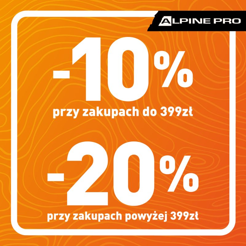 Grafika promocyjna ALPINE PRO. Na pomarańczowym tle z wzorem poziomic białe napisy: „-10% przy zakupach do 399 zł” oraz „-20% przy zakupach powyżej 399 zł”. W prawym górnym rogu logo marki na czarnym tle.