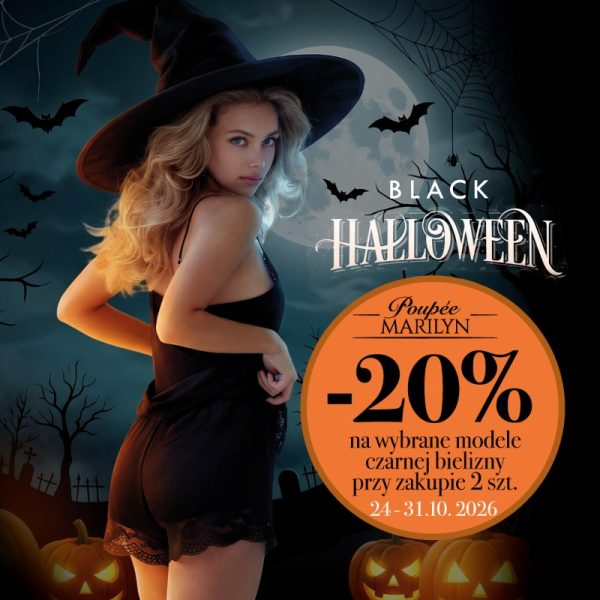 Kobieta w czarnej bieliźnie i kapeluszu czarownicy na tle księżyca, nietoperzy, pajęczyn i świecących dyń. Obok napis „Black Halloween” oraz logo Poupée Marilyn. W pomarańczowym kole informacja o rabacie 20% na wybrane modele czarnej bielizny przy zakupie 2 sztuk, w dniach 24–31.10.2026.